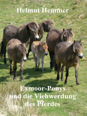 cover image of Exmoor-Ponys und die Viehwerdung des Pferdes